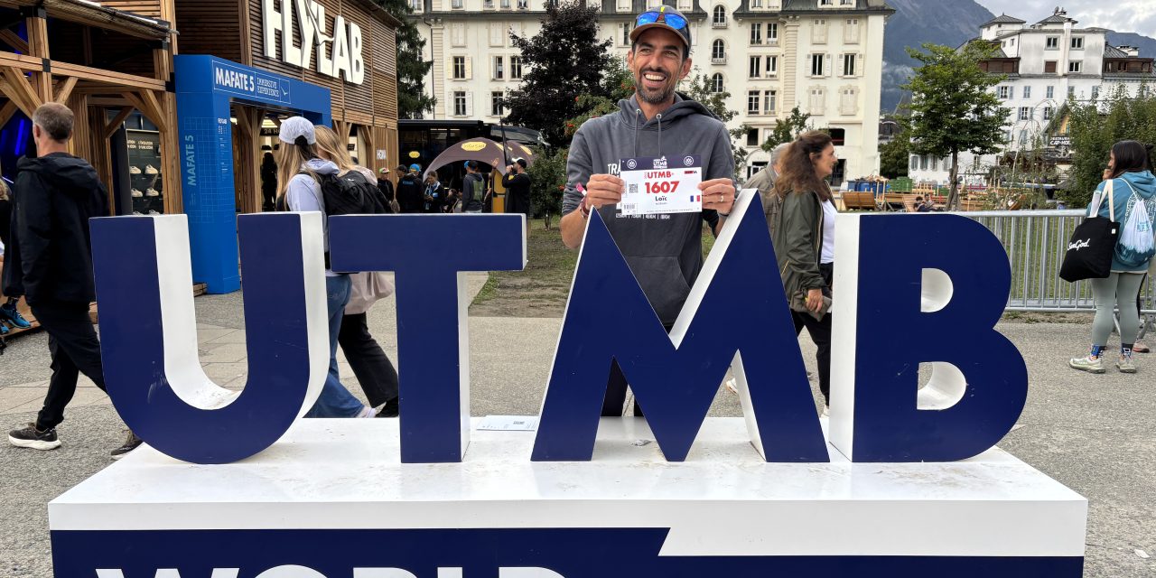 L&rsquo;UTMB = le rêve d&rsquo;une vie